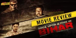 Once Upon A Time In Bihar