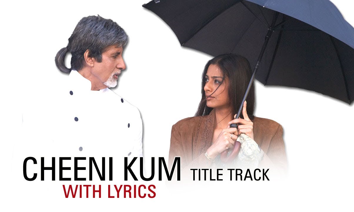 Cheeni Kum Film - Bollywood Film Trailer, Review, Song