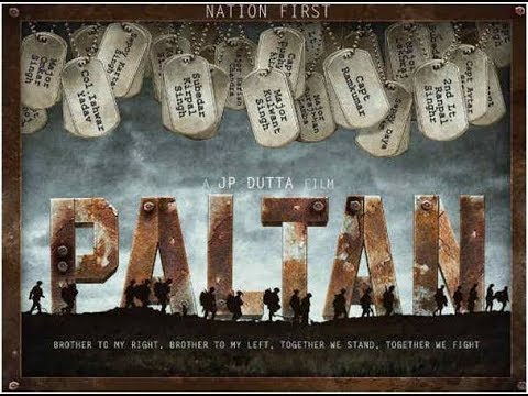 Paltan (2018-Movie) :Bollywood Hindi Film:
